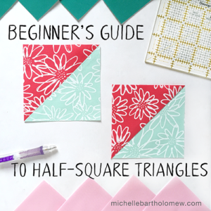 Beginner’s Guide to Half-Square Triangles (HSTs)
