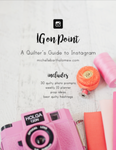 IG on Point – A Quilter’s Guide to Instagram