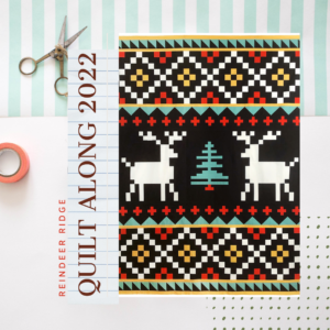 Welcome to the Reindeer Ridge Quilt Along